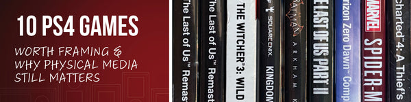 10 PS4 Games Worth Framing (And Why Physical Still Wins)